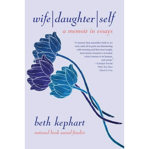 Wife Daughter Self: A Memoir in Essays, (Paperback)