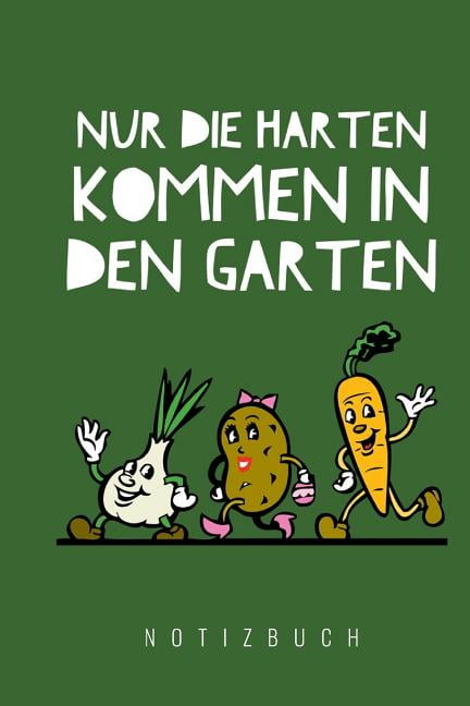 Nur die Harten kommen in den Garten A5 Punkteraster Notizbuch