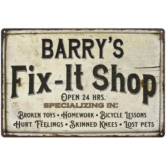 BARRY'S Fix-It Shop Sign Grandpa Dad Wall Décor 8 x 12 Matte Finish Metal 108120006143