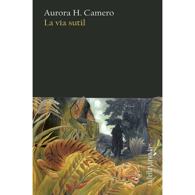 La vía sutil, de Camero Aurora H., La Bella Varsovia, 2026