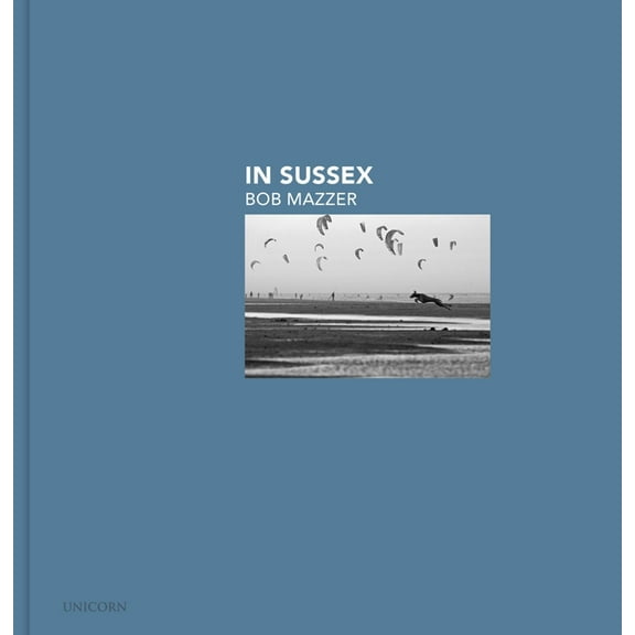 In Sussex : Bob Mazzer (Hardcover)