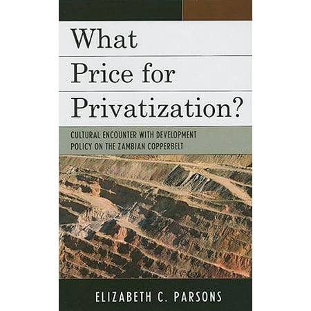 What Price For Privatization Cultural Encounter With