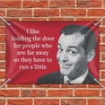 thumbnail image 2 of I Like Holding the Door for People Who are Far Away so They Have to Run a Little Funny Humor Home Business Office Sign, 2 of 4