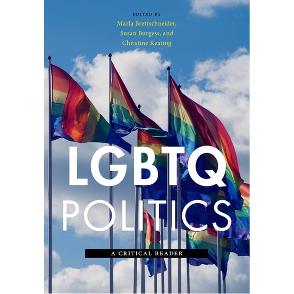 Lgbtq Politics LGBTQ Politics: A Critical Reader, Book 3, (Paperback)