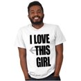 thumbnail image 6 of Love This Girl Guy Cute Matching Set Men's Graphic T Shirt Tees Brisco Brands S, 6 of 7