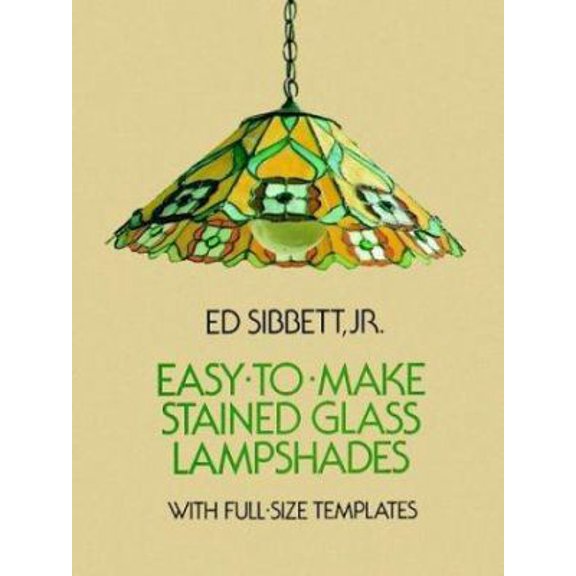 Pre-Owned Easy-to-Make Stained Glass Lampshades with Full-Size Templates (Paperback) 0486239977 9780486239972