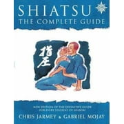 Angle View: Shiatsu: The Complete Guide [Paperback - Used]
