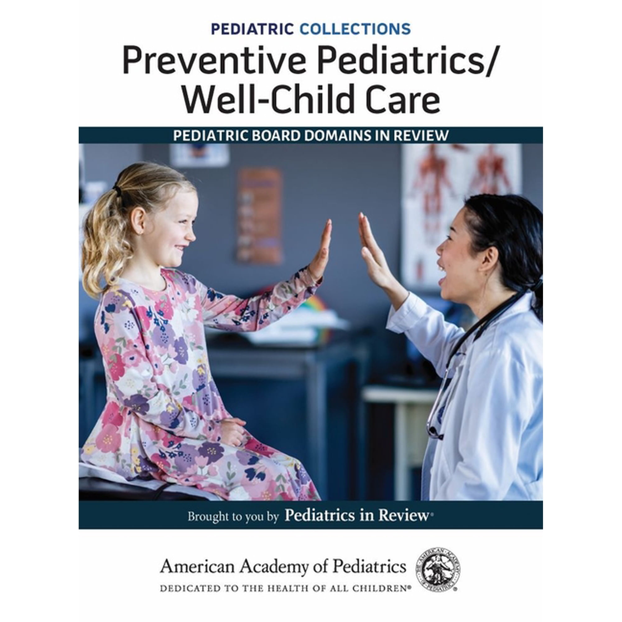 Pediatric Collections Pediatric Collections: Preventive Pediatrics/Well-Child-Care: Pediatric Board Domains in Review, (Paperback)