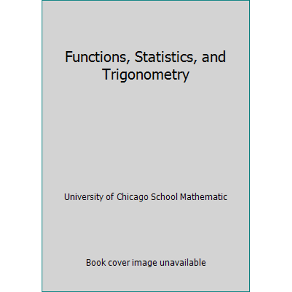 Pre-Owned Functions, Statistics, and Trigonometry (Hardcover) 067333239X 9780673332394