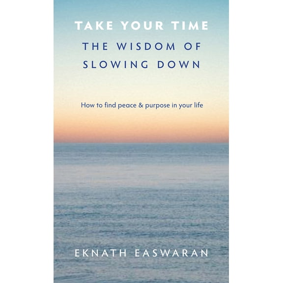 Pre-Owned Take Your Time: The Wisdom of Slowing Down (Paperback) 1586380958 9781586380953