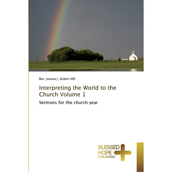 Interpreting the World to the Church Volume 1 (Paperback)