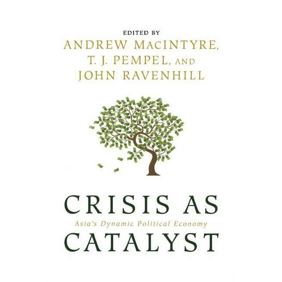 Cornell Studies in Political Economy Crisis as Catalyst, (Paperback)