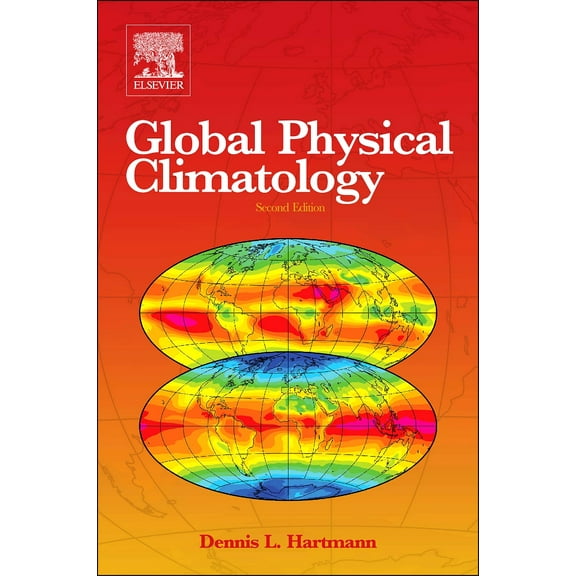 Global Physical Climatology, (Hardcover)