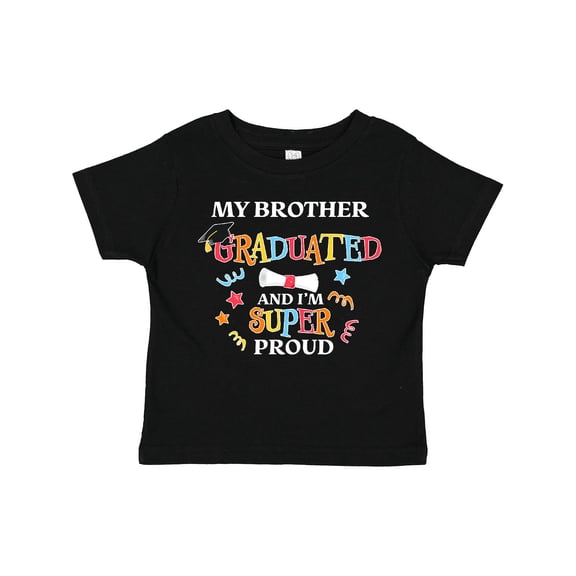 Inktastic My Brother Graduated and I'm Super Proud Boys or Girls Toddler T-Shirt
