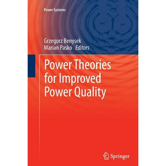 Power Systems Power Theories for Improved Power Quality, Book 1, (Paperback)