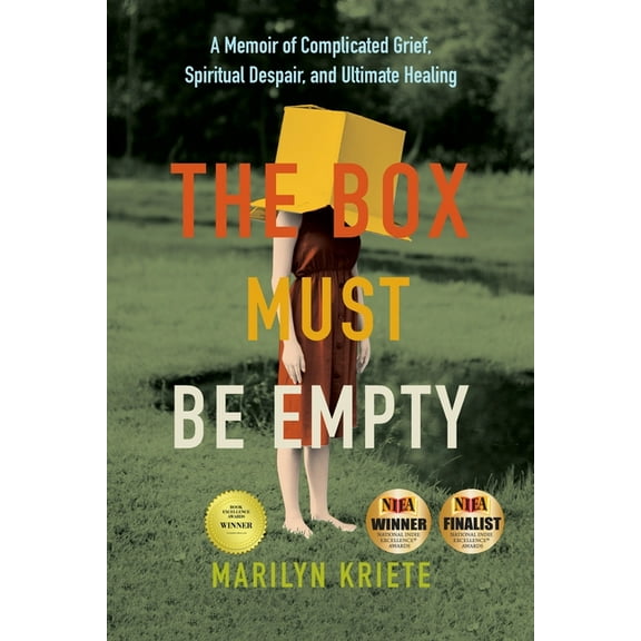 The Box Must Be Empty: A Memoir of Complicated Grief, Spiritual Despair, and Ultimate Healing, (Paperback)