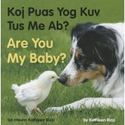 Are You My Baby? (Hmong/English) (Board Book)