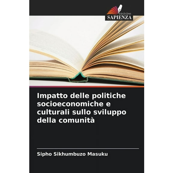 Impatto delle politiche socioeconomiche e culturali sullo sviluppo della comunità , (Paperback)