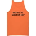 thumbnail image 1 of When Will This Staycation End? Neon Tank Top, 1 of 1