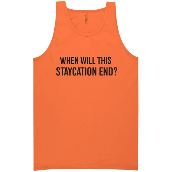 When Will This Staycation End? Neon Tank Top