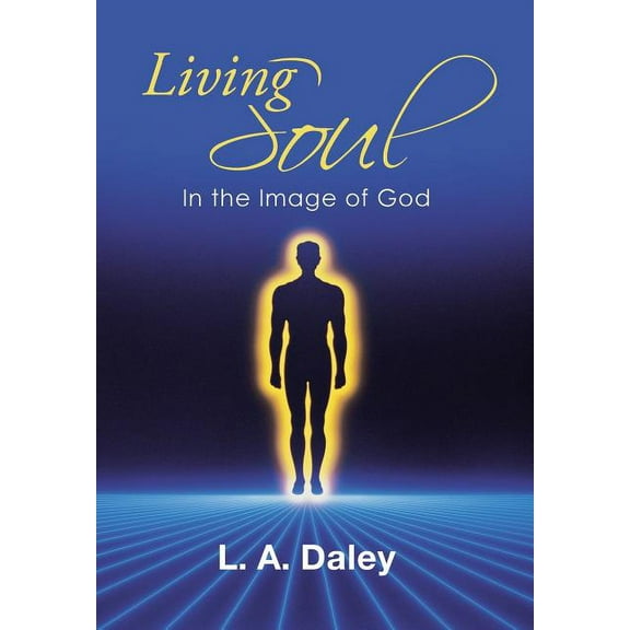 Living Soul : In the Image of God (Hardcover)