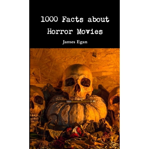1000 Facts about Horror Movies, (Paperback)