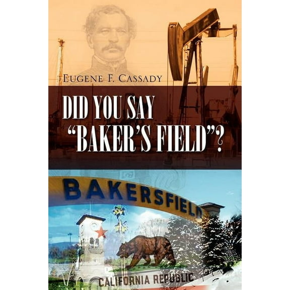 Did You Say Baker's Field? - Paperback