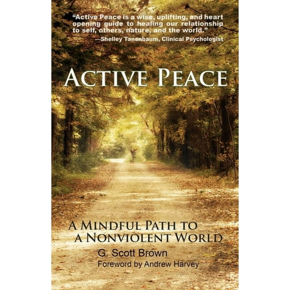 Active Peace: A Mindful Path to a Nonviolent World, (Paperback)