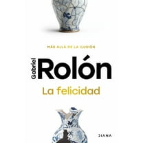 La Felicidad: Más Allá de la Ilusión / Happiness: Beyond Hope, (Paperback)