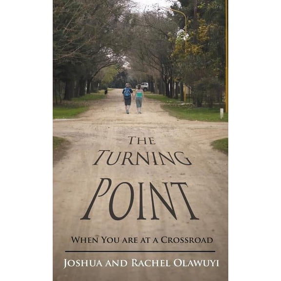 The Turning Point: When You are at a Crossroad