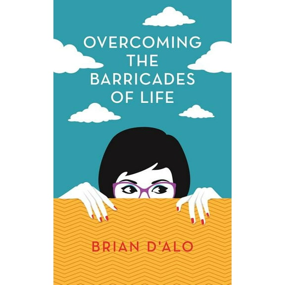 Overcoming the Barricades of Life (Paperback)