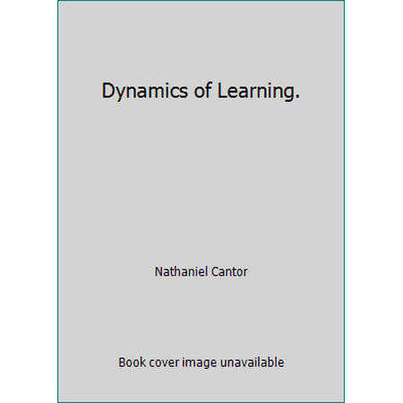 Dynamics of Learning. [Hardcover - Used]