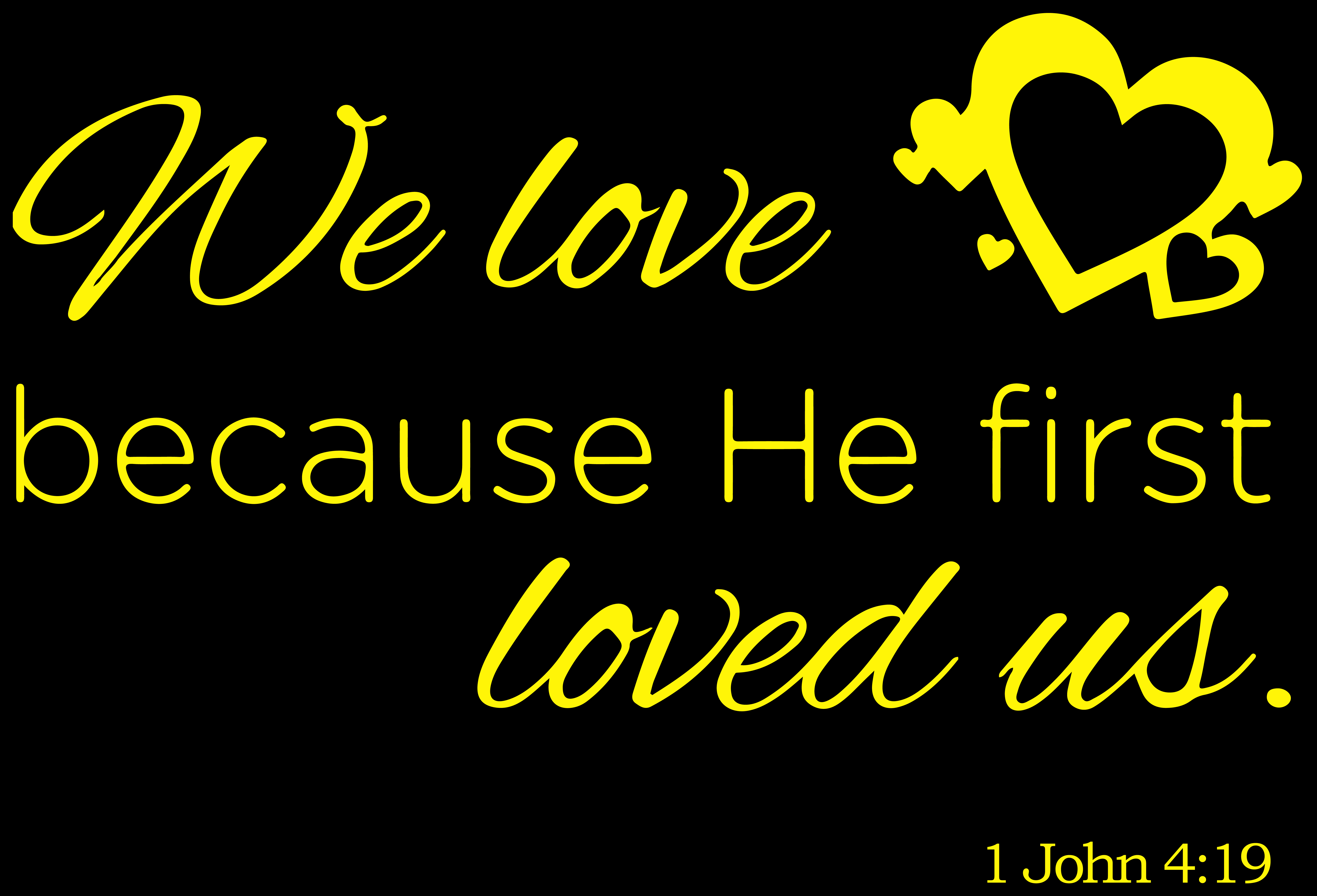1 John 4:19 - We love because he first loved us. Vinyl Decal Sticker
