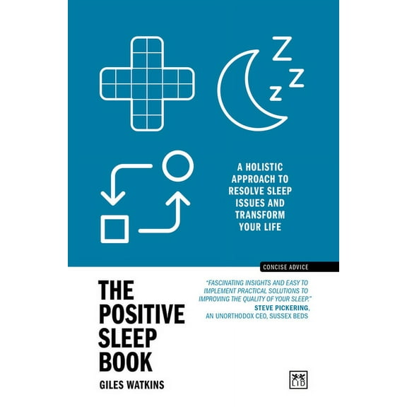 The Positive Sleep Book: A Holistic Approach to Resolve Sleep Issues and Transform Your Life (New Edition), (Paperback)
