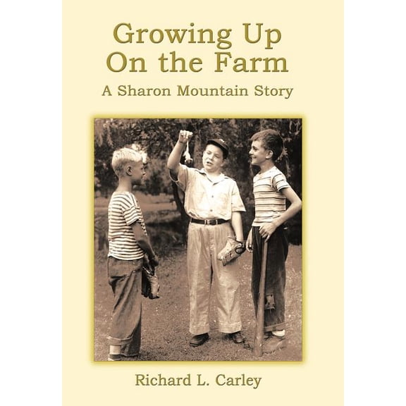 Growing Up on the Farm: A Sharon Mountain Story (Hardcover)
