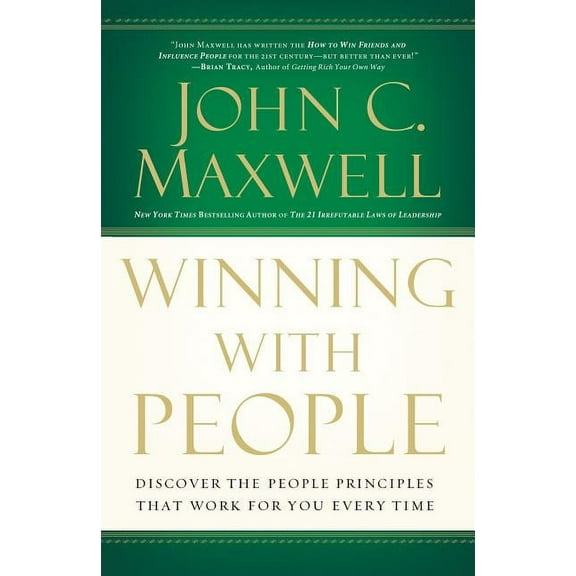 Winning with People: Discover the People Principles That Work for You Every Time, (Paperback)