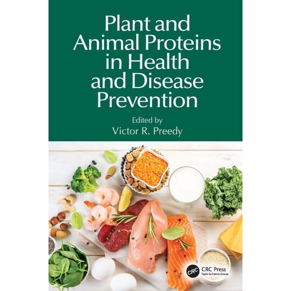 Plant and Animal Proteins in Health and Disease Prevention, (Hardcover)