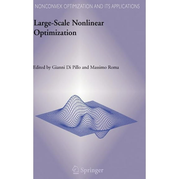 Nonconvex Optimization and Its Applicati Large-Scale Nonlinear Optimization, Book 83, (Hardcover)