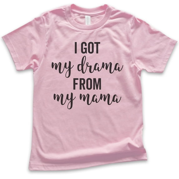 Kids I Got My Drama From My Mama Shirt, Youth Kids Girl T-Shirt, Drama Shirt, Daughter Shirt, Light Pink, Small