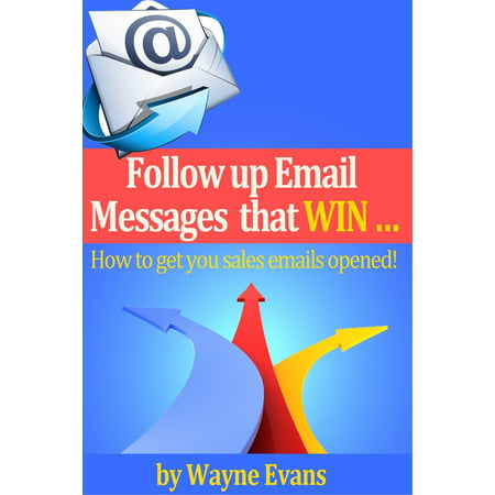 Follow Up Email Messages That Win! - eBook
