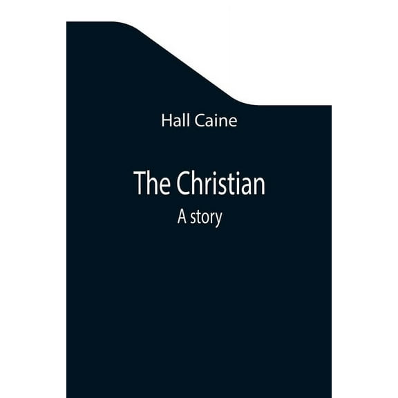 The Christian; A story, (Paperback)