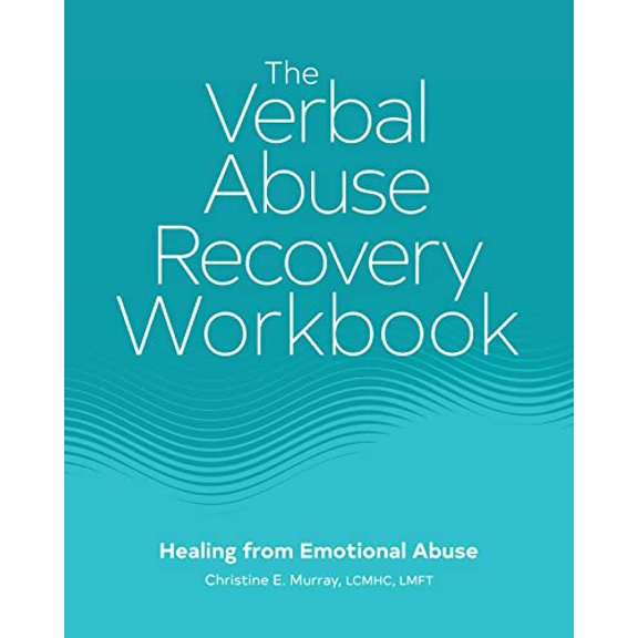 Pre-Owned The Verbal Abuse Recovery Workbook: Healing from Emotional Abuse (Paperback) 1648767737 9781648767739