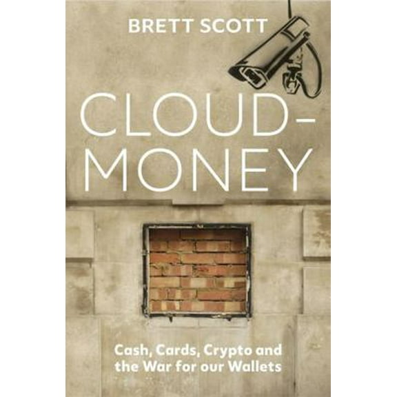 Pre-Owned Cloudmoney: Cash, Cards, Crypto and the War for our Wallets (Paperback) 1847926657 9781847926654