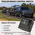 thumbnail image 5 of Trailer Brake Control Switch Assembly Compatible with 2014-2020 Chevy Colorado Silverado Suburban GMC Canyon Sierra Yukon Replacement for 84108373 23145874, 5 of 6