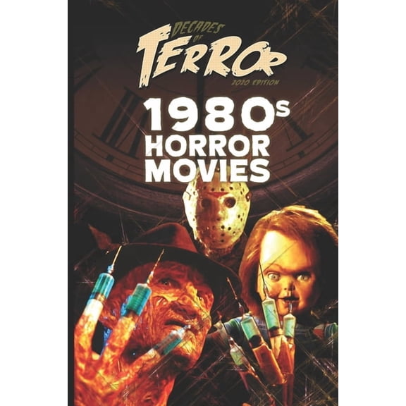 Decades of Terror 2020: 1980s Horror Movies (Paperback) by Steve Hutchison