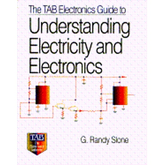 Pre-Owned The Tab Electronics Guide to Underdstanding Electricity and Electronics (Paperback) 0070582165 9780070582163