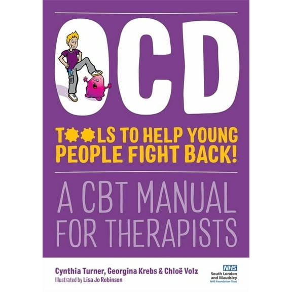Ocd - Tools to Help Young People Fight Back!: A CBT Manual for Therapists, (Paperback)