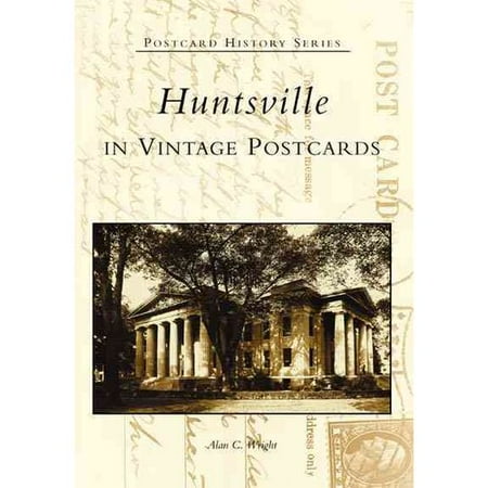 Huntsville in Vintage Postcards