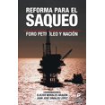 thumbnail image 1 of REFORMA PARA EL SAQUEO. FORO PETROLEO Y NACION EDICIONES PROCESO ELIZIER MORALES ARAGON, 1 of 2