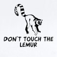 thumbnail image 2 of CafePress - Don't Touch The Lemur Infant Bodysuit - Baby Light Bodysuit, Size Newborn - 24 Months, 2 of 4